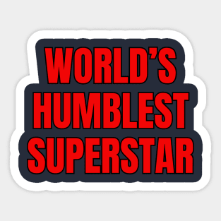 World's Humblest Superstar Sticker